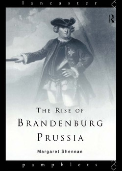 The Rise of Brandenburg-Prussia