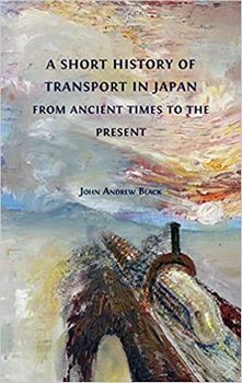 A Short History of Transport in Japan from Ancient Times to the Present