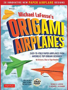 Michael LaFosse's Origami Airplanes  Book with Videos