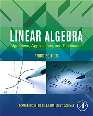 Linear Algebra: Algorithms, Applications, and Techniques, 3rd Edition (Book + (Instructor's Resources with Solution Manual)