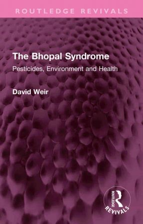 The Bhopal Syndrome Pesticides, Environment and Health
