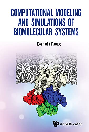 Computational Modeling And Simulations Of Biomolecular Systems