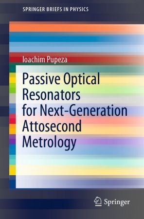 Passive Optical Resonators for Next Generation Attosecond Metrology
