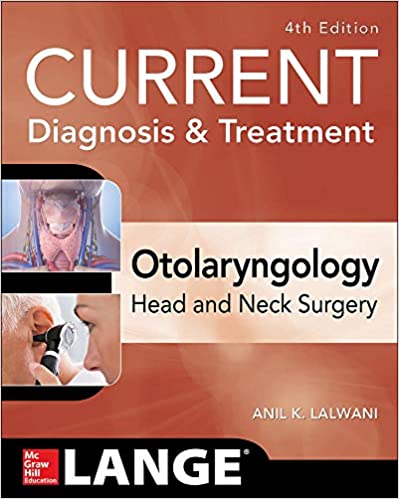 CURRENT Diagnosis & Treatment Otolaryngology Head and Neck Surgery 4th Edition (TRUE PDF)