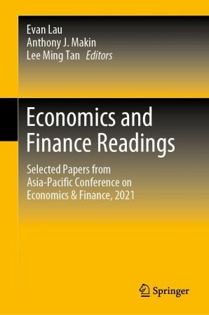 Economics and Finance Readings: Selected Papers from Asia Pacific Conference on Economics & Finance, 2021