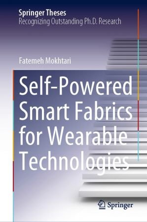 Self Powered Smart Fabrics for Wearable Technologies