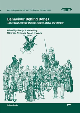 Behaviour Behind Bones: The Zooarchaeology of Ritual, Religion, Status and Identity