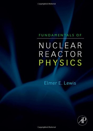 Fundamentals of Nuclear Reactor Physics (With Instructor's Solution Manual)