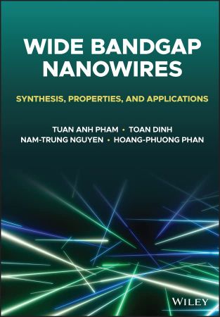 Wide Band Gap Nanowires Nanosynthesis, Properties, and Applications