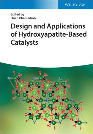 Design and Applications of Hydroxyapatite Based Catalysts