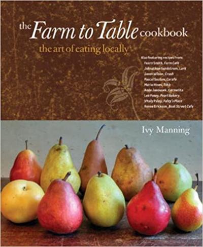 The Farm to Table Cookbook: The Art of Eating Locally [EPUB]