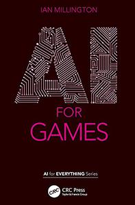 AI for Games (AI for Everything) (True EPUB)