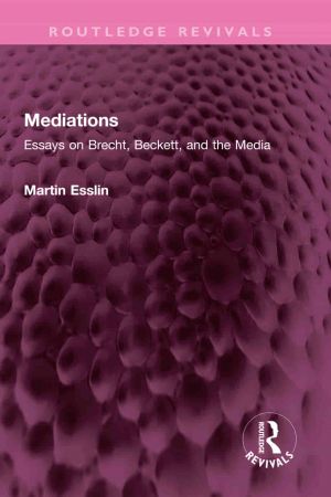 Mediations Essays on Brecht, Beckett, and the Media