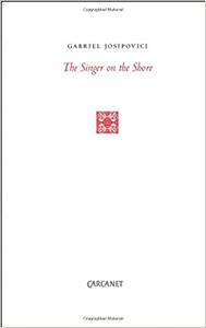 The Singer on the Shore Essays 1991-2004