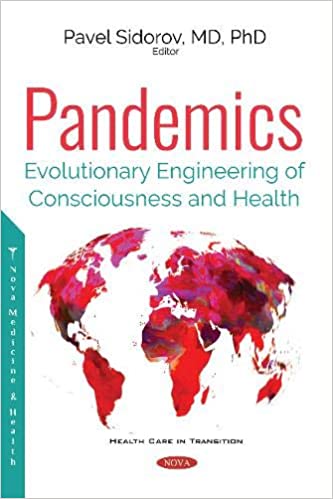 Pandemics: Evolutionary Engineering of Consciousness and Health