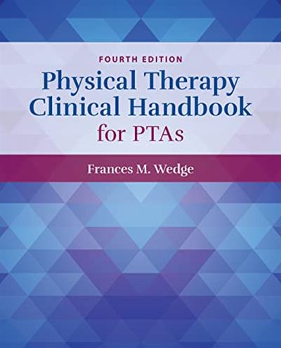 Physical Therapy Clinical Handbook for PTAs, 4th Edition