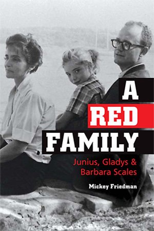A Red Family: Junius, Gladys, and Barbara Scales