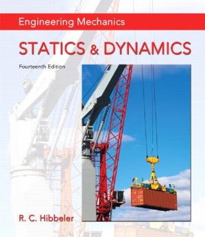 Engineering Mechanics: Statics & Dynamics, 14th Edition (Solution Manual)