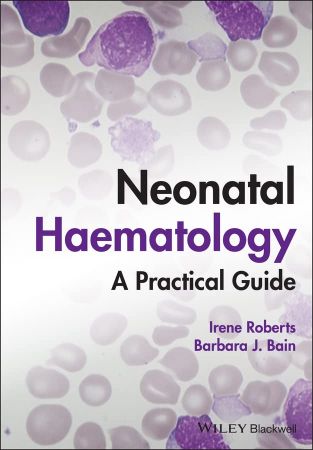 Neonatal Haematology: A Practical Guide (True PDF)