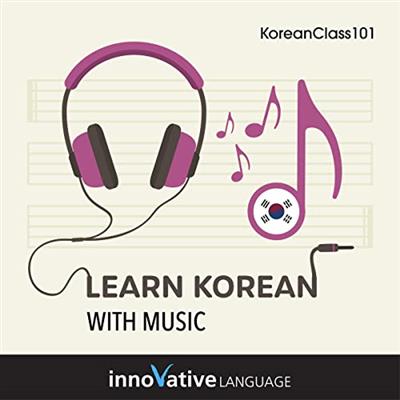 Learn Korean with Music [Audiobook]