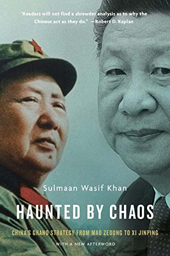 Haunted by Chaos China's Grand Strategy from Mao Zedong to Xi Jinping, With a New Afterword