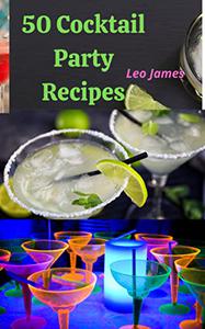 50 Cocktail Party Recipes Easy-Made Ingredients of Cocktail Party Cookbook