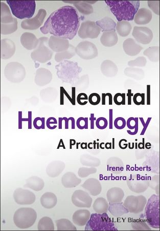 Neonatal Haematology A Practical Guide (True PDF)