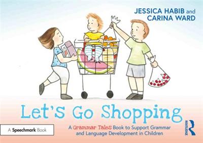 Let's Go Shopping A Grammar Tales Book to Support Grammar and Language Development in Children