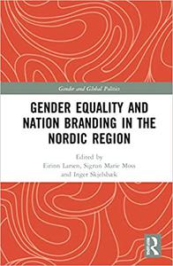 Gender Equality and Nation Branding in the Nordic Region