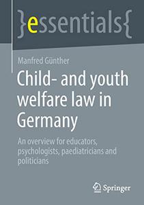 Child- and youth welfare law in Germany An overview for educators, psychologists, paediatricians and politicians