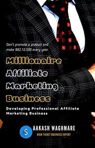 Millionaire Affiliate Marketing Business