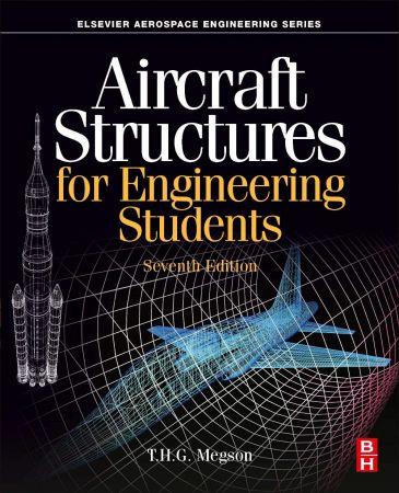 Aircraft Structures for Engineering Students, Seventh Edition (Instructor's Solution Manual + High Res Figures)