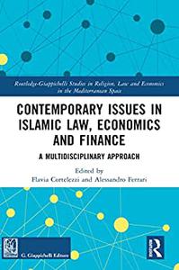 Contemporary Issues in Islamic Law, Economics and Finance A Multidisciplinary Approach