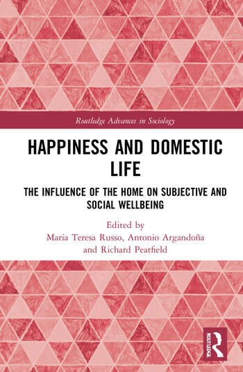 Happiness and Domestic Life: The Influence of the Home on Subjective and Social Well Being