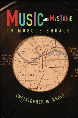 Music and Mystique in Muscle Shoals