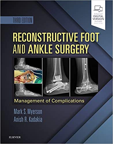 Reconstructive Foot and Ankle Surgery, Management of Complications 3rd Edition