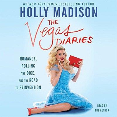 The Vegas Diaries Romance, Rolling the Dice, and the Road to Reinvention (Audiobook)