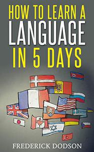 How to Learn a Language in 5 Days