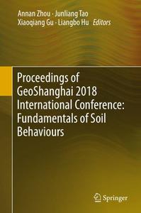 Proceedings of GeoShanghai 2018 International Conference Fundamentals of Soil Behaviours