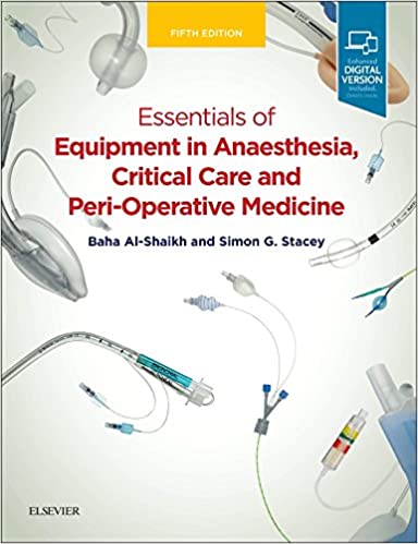 Essentials of Equipment in Anaesthesia, Critical Care and Perioperative Medicine 5th Edition