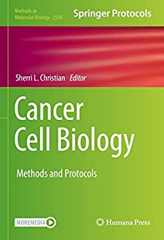Cancer Cell Biology: Methods and Protocols