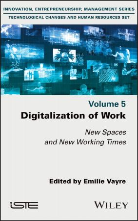 Digitalization of Work: New Spaces and New Working Times