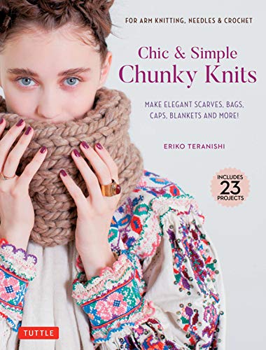 Chic & Simple Chunky Knits : For Arm Knitting, Needles & Crochet (True epub)