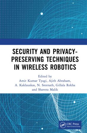 Security and Privacy Preserving Techniques in Wireless Robotics
