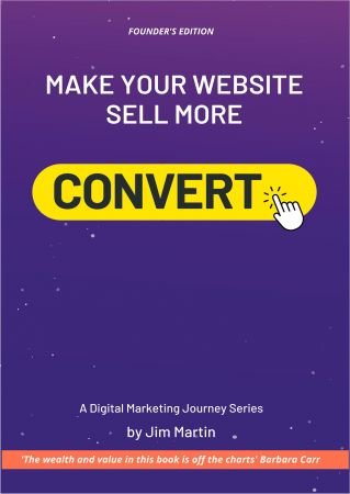 Convert: Make your website sell more (Digital Marketing Journey)