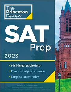 The Princeton Review SAT Prep, 2023: 6 Practice Tests + Review & Techniques + Online Tools (College Test Preparation)