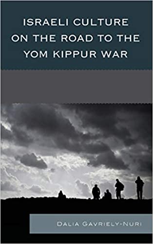 Israeli Culture on the Road to the Yom Kippur War