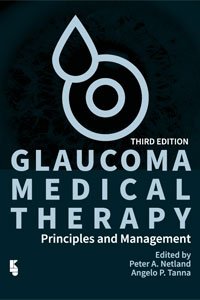 Glaucoma Medical Therapy Principles and Management 3rd Edition