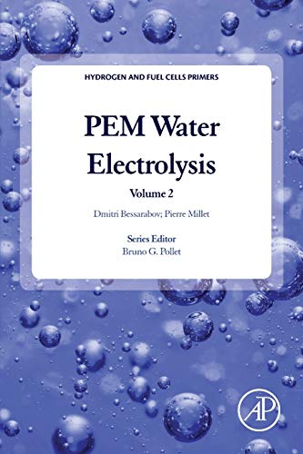 PEM Water Electrolysis (Volume 2) (Hydrogen and Fuel Cells Primers)