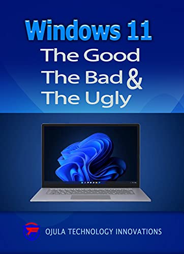 Windows 11: The Good, The Bad & The Ugly (True EPUB)